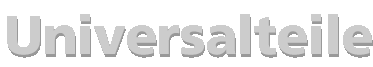Universalteile